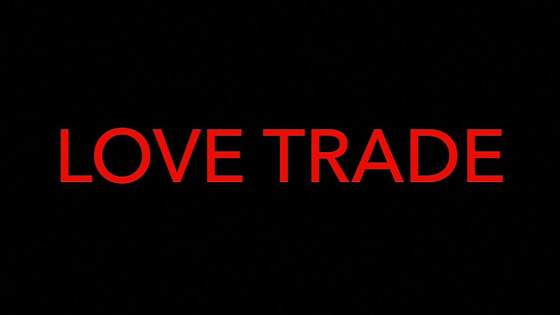 Love Trade Teaser_FINAL